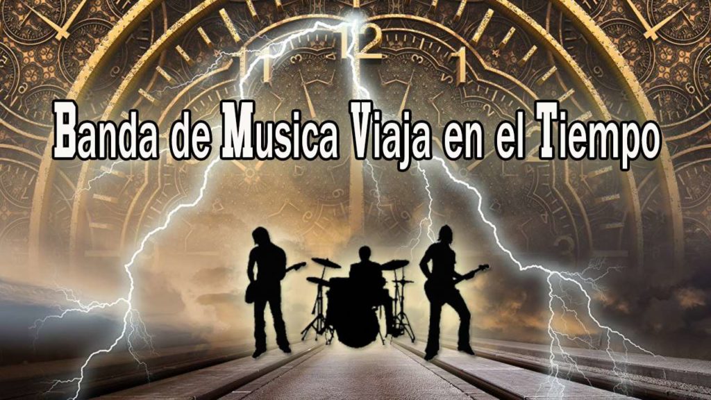 Un Grupo de Música que Viaja en el Tiempo